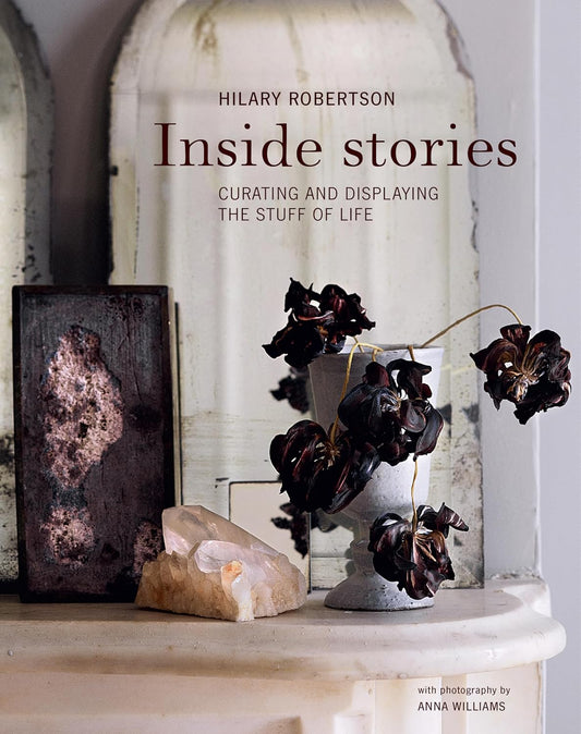 BOOK | Inside Stories by Hilary Robertson